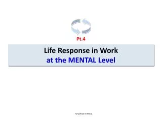 Life Response in Work at the MENTAL Level