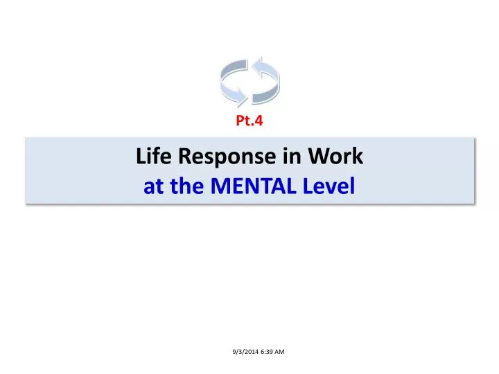 life response in work at the mental level