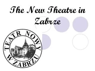 The New Theatre in Zabrze