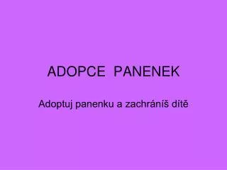 ADOPCE PANENEK