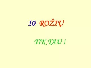 10 ro i t ik tau