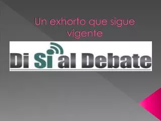 un exhorto que sigue vigente