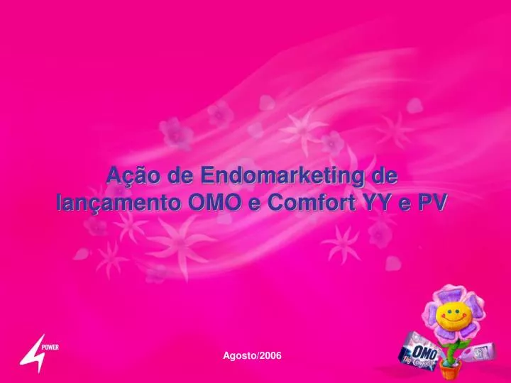 a o de endomarketing de lan amento omo e comfort yy e pv