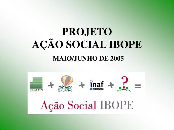 projeto a o social ibope maio junho de 2005