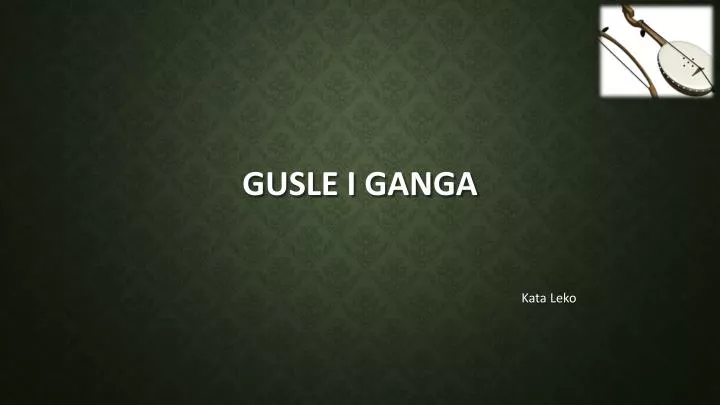 gusle i ganga