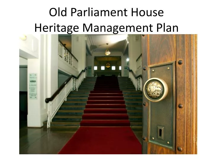 old parliament house heritage management plan