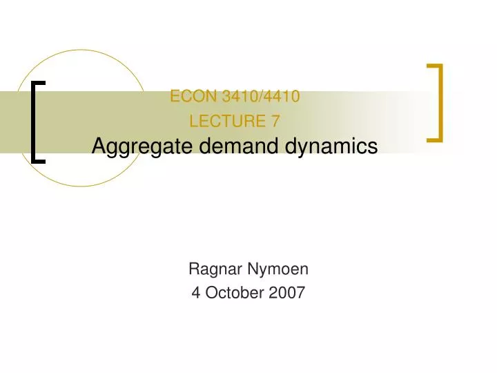 econ 3410 4410 lecture 7 aggregate demand dynamics