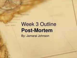 Week 3 Outline Post-Mortem