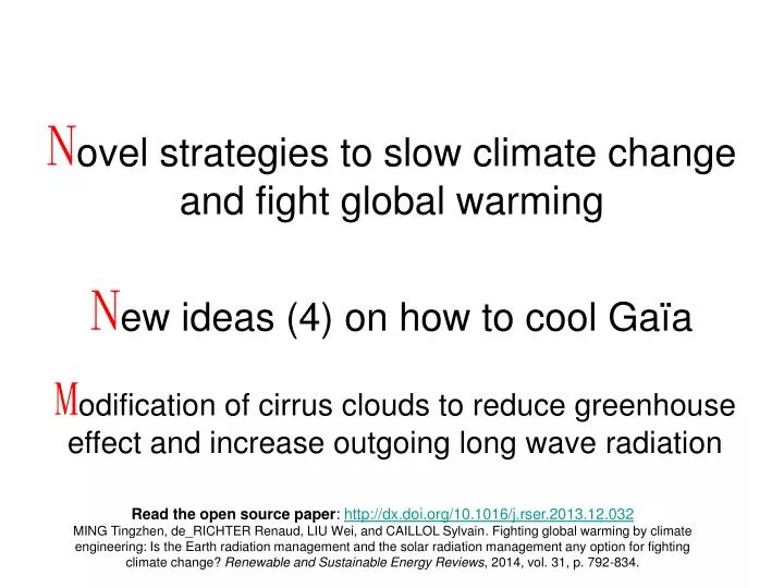 n ovel strategies to slow climate change and fight global warming n ew ideas 4 on how to cool ga a