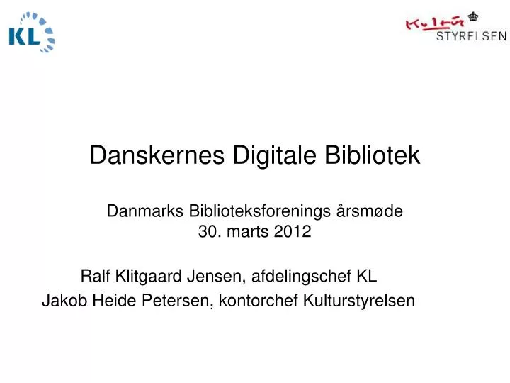 danskernes digitale bibliotek danmarks biblioteksforenings rsm de 30 marts 2012