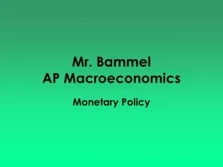 Mr. Bammel AP Macroeconomics