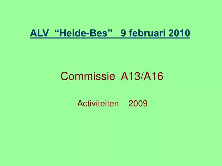 commissie a13 a16 activiteiten 2009