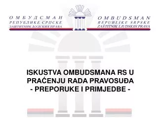 is kustva ombudsmana rs u pra enju rada pravosu a preporuke i primjedbe