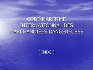 code maritime internationnal des marchandises dangereuses