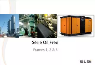 Série Oil Free