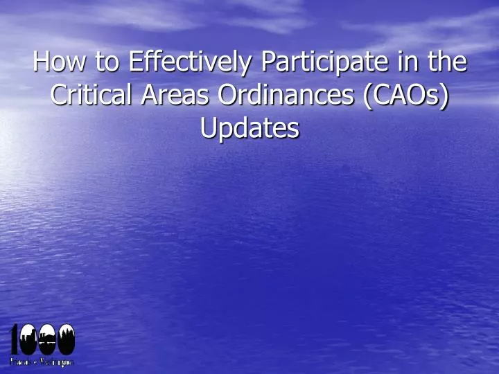 how to effectively participate in the critical areas ordinances caos updates