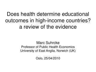 Does health determine educational outcomes in high-income countries? a review of the evidence