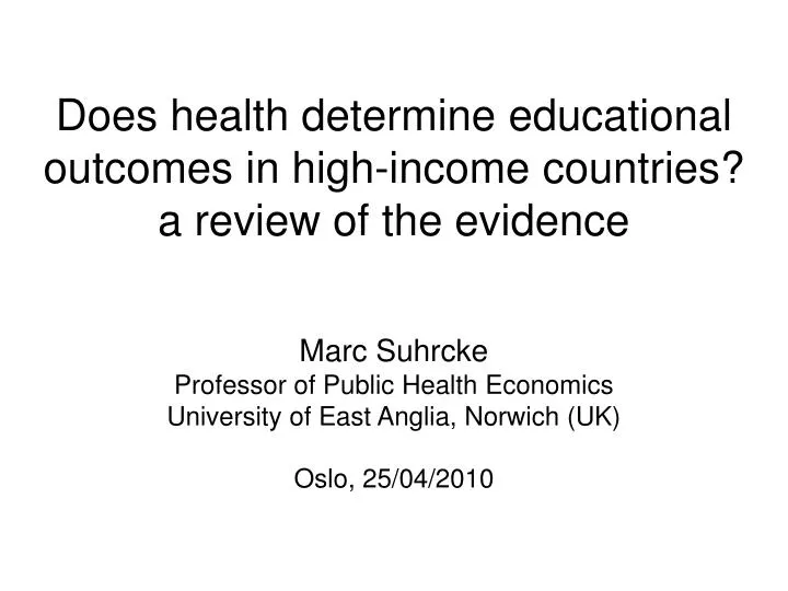 does health determine educational outcomes in high income countries a review of the evidence