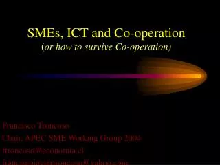 SMEs, ICT and Co-operation ( or how to survive Co-operation)