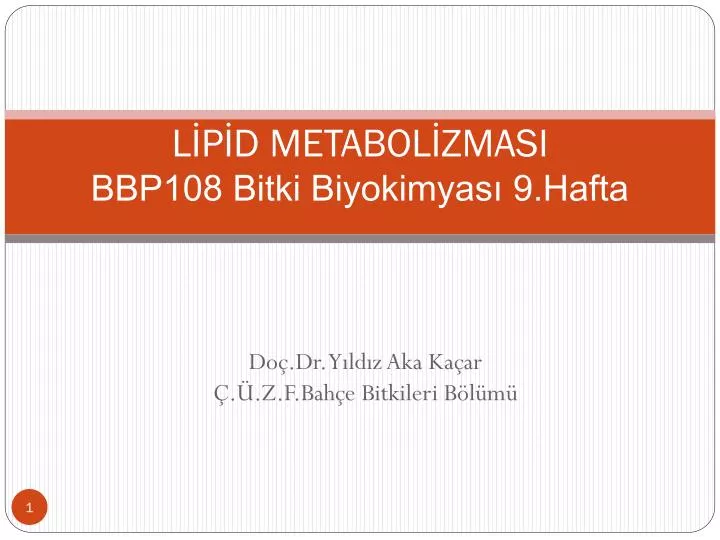 l p d metabol zmasi bbp108 bitki biyokimyas 9 hafta