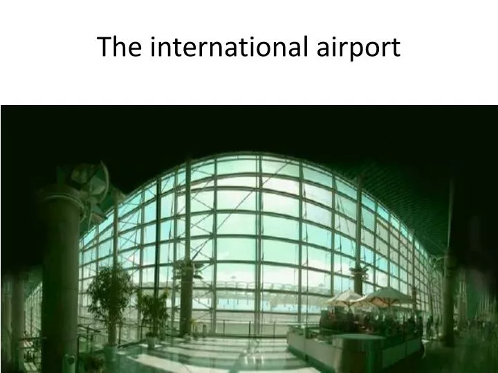 the international airport