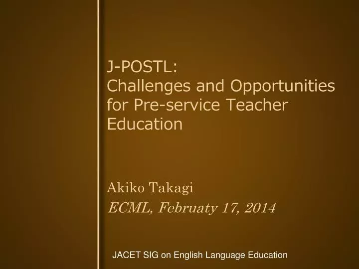 j postl challenges and opportunities for pre service teacher education