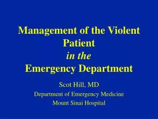 Management of the Violent Patient in the Emergency Department
