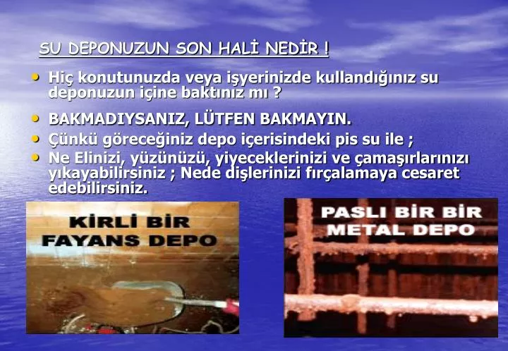 su deponuzun son hal ned r