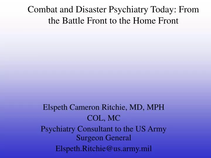 combat and disaster psychiatry today from the battle front to the home front