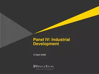 Panel IV: Industrial Development