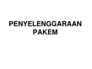 penyelenggaraan pakem