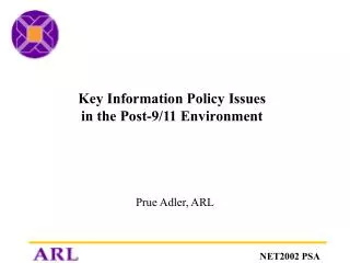 Key Information Policy Issues in the Post-9/11 Environment
