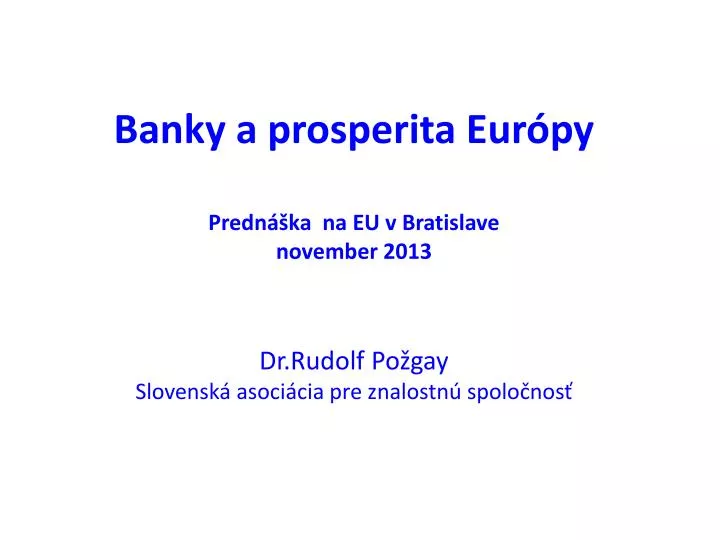 banky a prosperita eur py predn ka na eu v bratislave november 2013