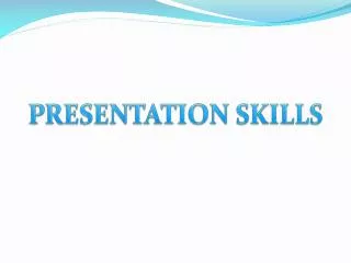 PRESENTATION SKILLS