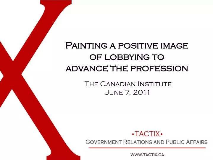 painting a positive image of lobbying to advance the profession