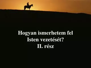 hogyan ismerhetem fel isten vezet s t ii r sz