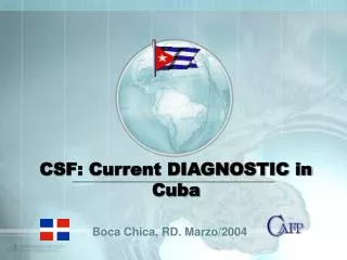 CSF: Current DIAGNOSTIC in Cuba