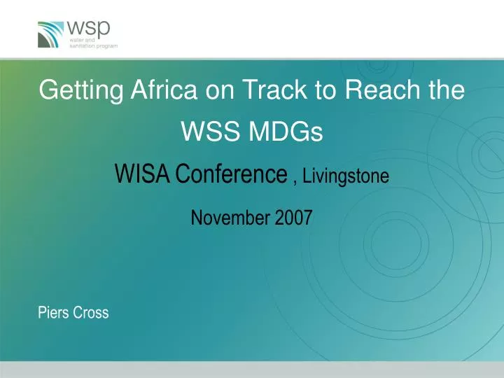 getting africa on track to reach the wss mdgs wisa conference livingstone november 2007