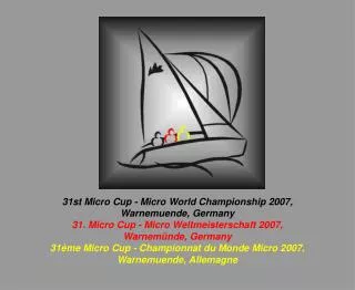 31st Micro Cup - Micro World Championship 2007, Warnemuende, Germany