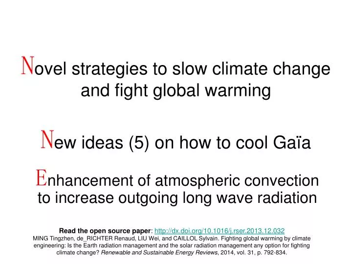 n ovel strategies to slow climate change and fight global warming n ew ideas 5 on how to cool ga a