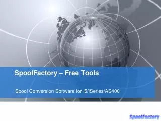 SpoolFactory – Free Tools