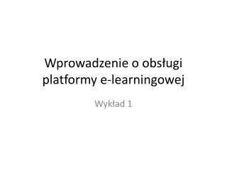 wprowadzenie o obs ugi platformy e learningowej