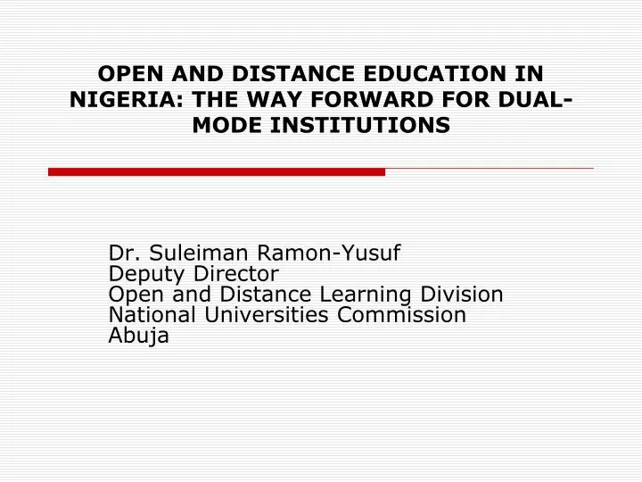 open and distance education in nigeria the way forward for dual mode institutions