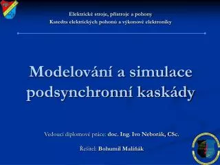 modelov n a simulace podsynchronn kask dy
