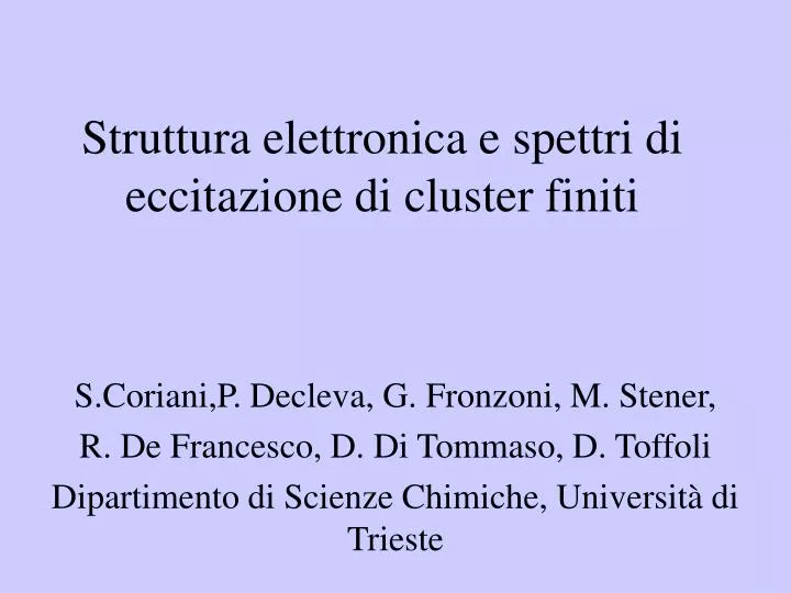 struttura elettronica e spettri di eccitazione di cluster finiti