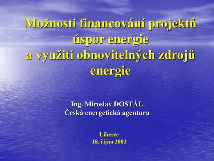 mo nosti financov n projekt spor energie a vyu it obnoviteln ch zdroj energie