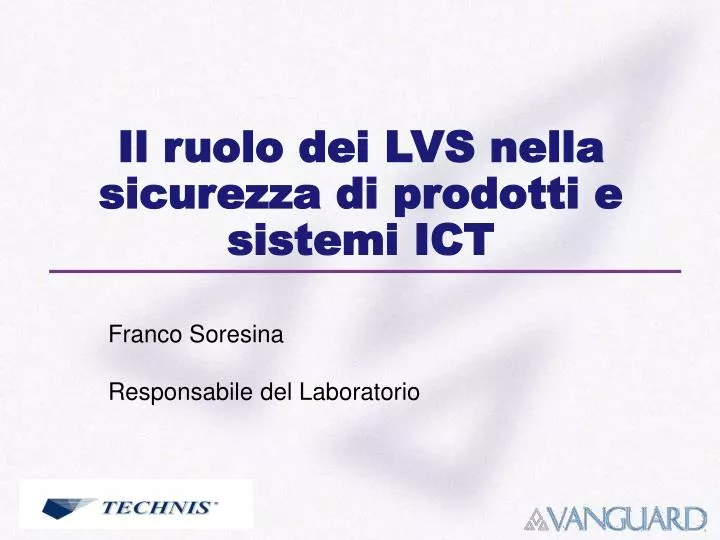 il ruolo dei lvs nella sicurezza di prodotti e sistemi ict