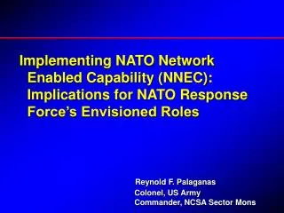 Implementing NATO Network Enabled Capability (NNEC): Implications for NATO Response