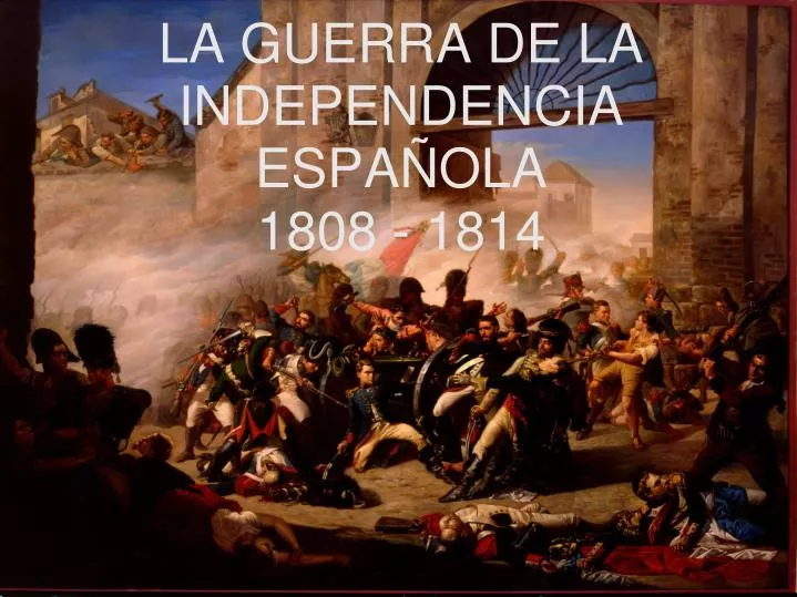 la guerra de la independencia espa ola 1808 1814