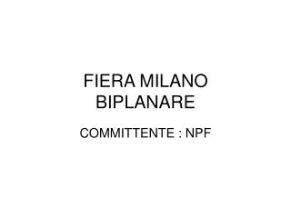 fiera milano biplanare